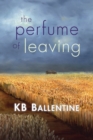 The Perfume of Leaving - Book