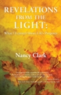 Revelations from the Light : What I Learned about Life's Purposes - Book