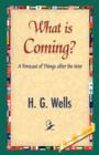 What Is Coming? - Book