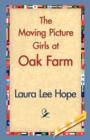 The Moving Picture Girls at Oak Farm - Book
