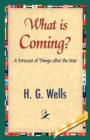 What Is Coming? - Book