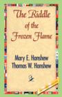 The Riddle of the Frozen Flame - Book