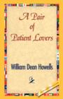 A Pair of Patient Lovers - Book
