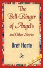 The Bell-Ringer of Angel's and Other Stories - Book