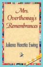 Mrs. Overtheway's Remembrances - Book
