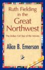 Ruth Fielding in the Great Northwest - Book