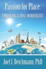 Passion for Place : Embracing Global Wanderlust - Book