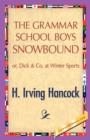 The Grammar School Boys Snowbound - Book