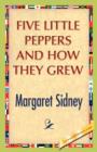 Five Little Peppers and How They Grew - Book