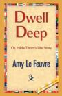 Dwell Deep - Book