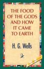The Food of the Gods and How It Came to Earth - Book