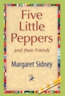 Five Little Peppers and their Friends - Book