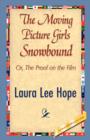 The Moving Picture Girls Snowbound - Book