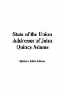 State of the Union Addresses of John Quincy Adams - Book