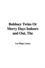 The Bobbsey Twins Or Merry Days Indoors and Out - Book