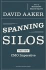 Spanning Silos : The New CMO Imperative - Book