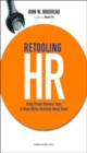 Retooling HR : Using Proven Business Tools to Make Better Decisions About Talent - Book