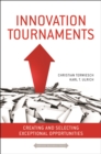 Innovation Tournaments : Creating and Selecting Exceptional Opportunities - eBook