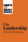 HBR's 10 Must Reads on Leadership (with featured article "What Makes an Effective Executive," by Peter F. Drucker) - Book
