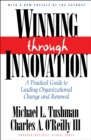 Winning Through Innovation : A Practical Guide to Leading Organizational Change and Renewal - eBook