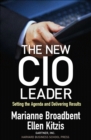 The New CIO Leader : Setting the Agenda and Delivering Results - eBook