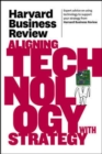 Harvard Business Review on Aligning Technology with Strategy - Book