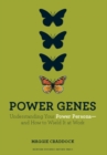 Power Genes : Understanding Your Power Persona--and How to Wield It at Work - Book