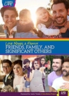 Love Makes a Family: Friends, Family, and Significant Others - Book