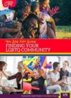 Finding Your LGBTQ Community : You Are Not Alone - Book
