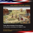 The Southern Colonies: The Search for Wealth (1600-1770) - eBook