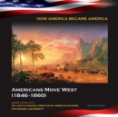 Americans Move West (1846-1860) - eBook