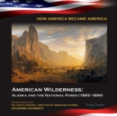 American Wilderness: Alaska and the National Parks (1865-1890) - eBook