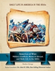 America at War : Military Conflicts, Home and Abroad, and Daily Life in the 1800 - eBook