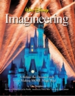 Walt Disney Imagineering : A Behind the Dreams Look at Making More Magic Real - Book