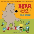 Bear And Bee: Too Busy - Book