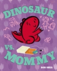 Dinosaur Vs. Mommy - Book