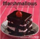 Marshmallows : Homemade Gourmet Treats - Book