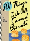 101 Things to do with Canned Biscuits - eBook