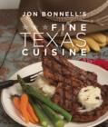 Jon Bonnell's Fine Texas Cuisine - eBook