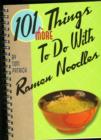 101 More Things to do With Ramen Noodles - Book