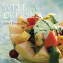 Well Dressed : Salad Dressings - eBook