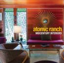 Atomic Ranch Midcentury Interiors - eBook