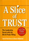 Slice of Trust : The Leadership Secret with the Hot & Fruity Filling - Book