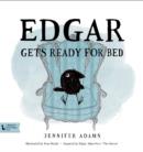 Edgar Gets Ready for Bed: A BabyLit First Steps Book Inspired by Edgar Allan Poe's The Raven - Book