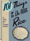 101 Things to Do with Rice - Book