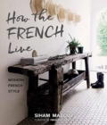 How the French Live : Modern French Style - Book