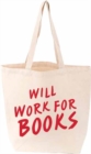 Will Work For Books Tote - Book