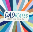 DADicated : Made for You By . . . - Book