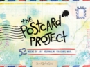 The Postcard Project : 52 Weeks of Art Journaling via Snail Mail - Book