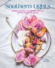 Southern Lights : Easier, Lighter, and Better-for-You Recipes from the South - eBook